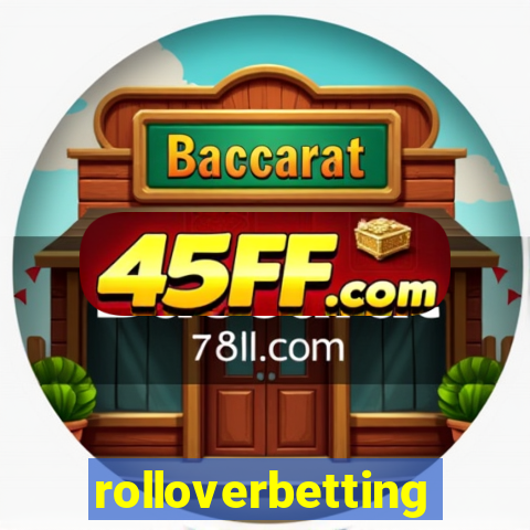 rolloverbetting
