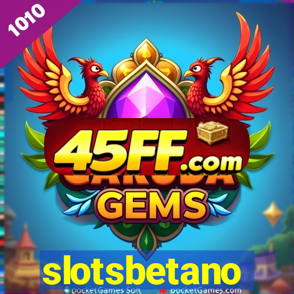 slotsbetano