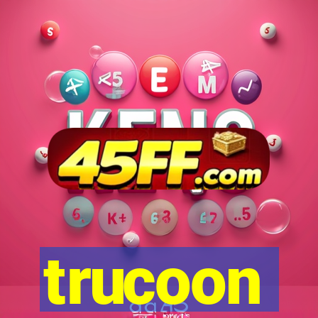 trucoon