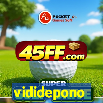 vididepono