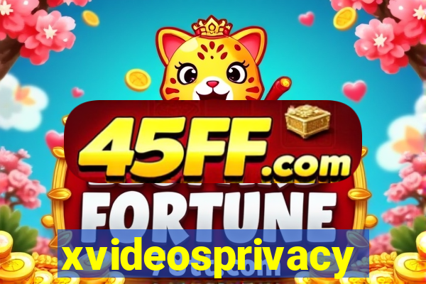 xvideosprivacy